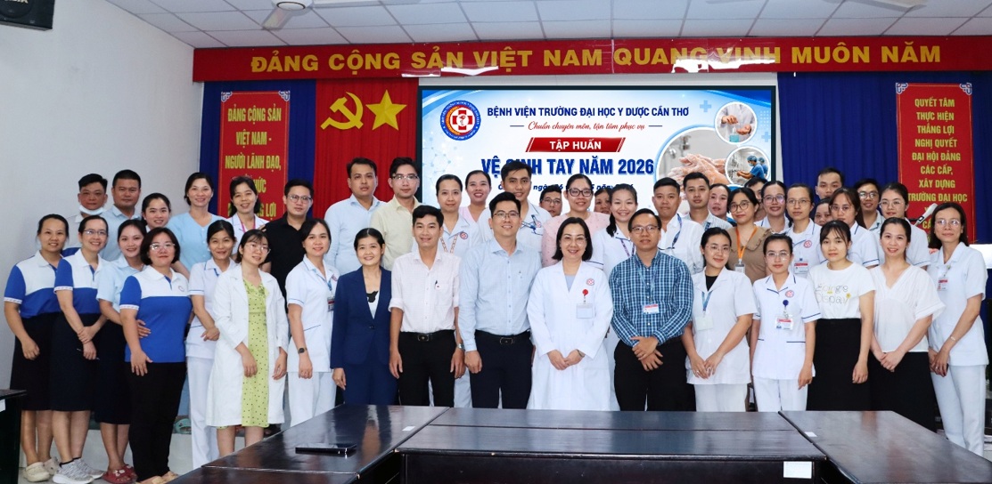 Nâng cao chất lượng kiểm soát nhiễm khuẩn, Bệnh viện Trường Đại học Y Dược Cần Thơ tổ chức tập huấn vệ sinh tay năm 2026